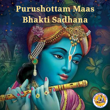 Purushottam Maas Bhakti Sadhana Highlights